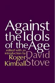 Against the idols of the age by D. C. Stove