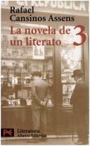 Cover of: La novela de un literato, 3. (Hombres, ideas, escenas, efemerides, anecdotas...) (1923-1936)