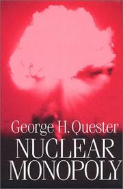 Cover of: Nuclear Monopoly by George H. Quester, George H. Quester