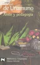 Cover of: Amor y pedagogía by Miguel de Unamuno