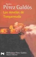 Cover of: Las novelas de Torquemada by Benito Pérez Galdós
