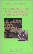 Cover of: Los principios del gobierno representativo (ENSAYO)