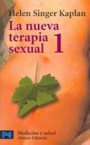 Cover of: La nueva terapia sexual/ The New Sexual Therapy: Tratamiento activo de las disfunciones sexuales (Ciencia Y Tecnica/ Science and Technique)