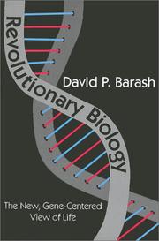 Cover of: Revolutionary Biology: The New, Gene-Centered View of Life
