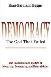 Cover of: Democracy--The God That Failed by Hans-Hermann Hoppe