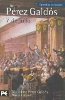 Cover of: 7 De Julio/ July 7th: Episodios Nacionales/ National Episodes (Biblioteca De Autor/ Author Library)