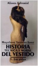 Cover of: Historia Tecnica y Moral del Vestido - 1 Las Pieles