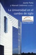 Cover of: La Universidad En El Cambio De Siglo (Libros Singulares (Ls)) by Jaume Porta, Manuel Lladonosa