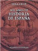 Cover of: Mil Anos De Historia De España (Libros Singulares (Ls)) by M. Dolores Cruz Arroyo