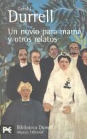 Cover of: Un noivo para mamá y otros relatos by Gerald Malcolm Durrell