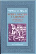 Cover of: Sobre Gustos Y Sabores: Los Espanoles Y La Comida (Libros Singulares (Ls))