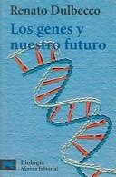 Cover of: Los genes y nuestro futuro / The Genes and Our Future