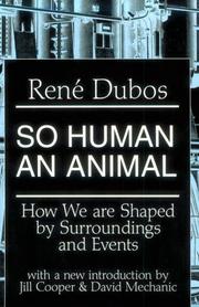 Cover of: So human an animal by René J. Dubos