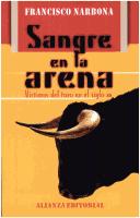 Cover of: Sangre en la arena: víctimas del toro en el siglo XX