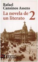 Cover of: La novela de un literato, 2. (Hombres, ideas, escenas, efemerides, anecdotas...) (1914-1921)