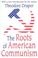 Cover of: The Roots of American Communism