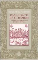 Cover of: Con la salsa de su hambre--: los extranjeros ante la mesa hispana