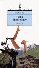 Cover of: Como un espejismo (Espacio Abierto) by 