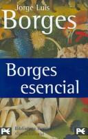 Cover of: Borges Esencial/ Borges Essential by Jorge Luis Borges
