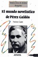 Cover of: El mundo novelístico de Pérez Galdós by Francisco Caudet