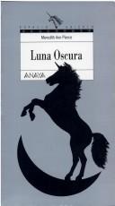 Cover of: Luna Oscura by Meredith Ann Pierce