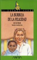 Cover of: La burbuja de la felicidad by José Luis Olaizola