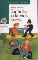 Cover of: La Bolsa O La Vida by Hazel Townson