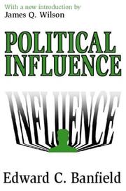 Cover of: Political influence by Edward C. Banfield, Edward C. Banfield