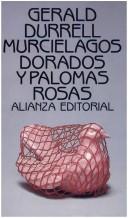 Cover of: Murcielagos Dorados Y Palomas Rosas (El Libro De Bolsillo (Lb))