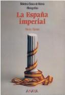 Cover of: La España imperial by Henry Kamen