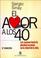 Cover of: El Amor A los 40