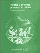 Cover of: Politia Y Sociedad, Pensamiento Clasico/politics And Society, Classic Thoughts by Alberto Lettieri