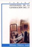 Cover of: Antología de la generación del 27 by 