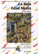 Cover of: La Baja Edad Media (Biblioteca Básica de Historia) by 