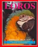 Cover of: Loros: Animales en accion