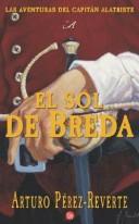 Cover of: El Sol de Breda by Arturo Pérez-Reverte