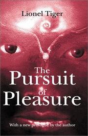 The pursuit of pleasure by Lionel Tiger