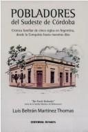 Cover of: Pobladores del Sudeste de Cordoba by Thomas Martinez