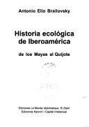 Cover of: Historia Ecologica de Iberoamerica