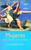 Cover of: Mujeres Que Corren Con Los Lobos by Clarissa Pinkola Estés