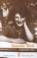 Cover of: Simone Weil: Una Mujer Absoluta / an Absolute Woman (Biografias Y Testimonios / Biographies and Testimonies)