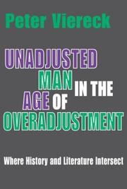 Cover of: Unadjusted man in the age of overadjustment: where history and literature intersect