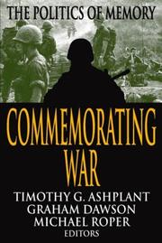 Cover of: Commemorating War: The Politics of Memory (Memory and Narrative)