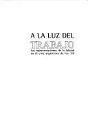 Cover of: A la luz del trabajo by Santiago Druetta