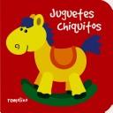 Cover of: Juguetes Chiquitos/ Little Toys (Chiquitos)