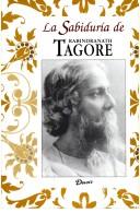 Cover of: Sabiduria De Tagore/ Tagore's Wisdom by Rabindranath Tagore