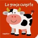 Cover of: La Granja Chiquita/ the Little Farm (Chiquitos)