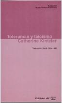 Cover of: Tolerancia Y Laicismo by Catherine Kintzler