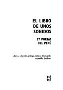 Cover of: El Libro de Unos Sonidos: 37 Poetas del Peru