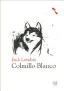 Cover of: Colmillo Blanco by Jack London, Jack London